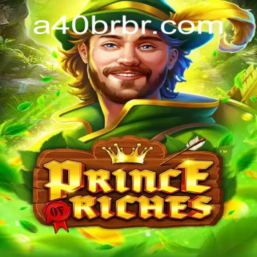Exploring the Exciting World of PrinceOfRiches: Unveiling the Mechanics of A40